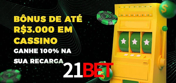 21BET melhor bônus de depósito